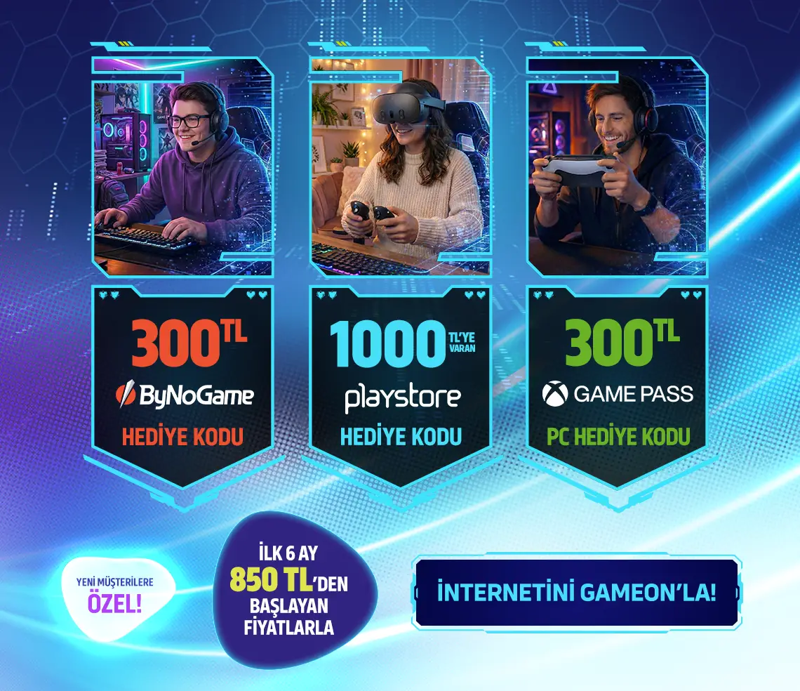 GAMEON İNTERNETİN GÜCÜ KAMPANYASI